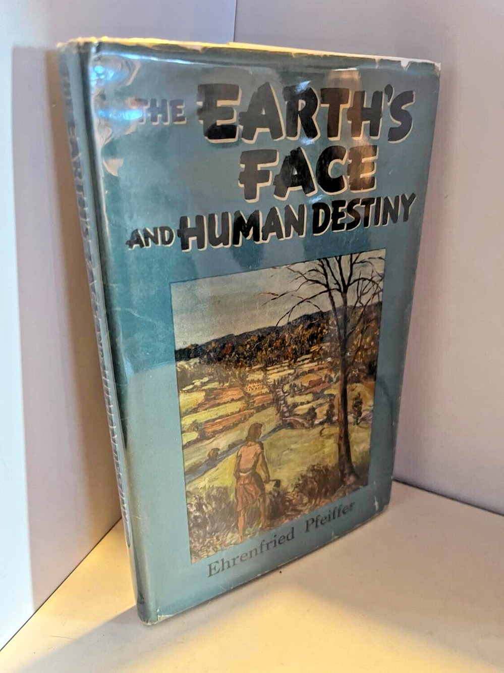 Earth's Face & Human Destiny by Pfeiffer 1947 1st Ed HB w/ DJ Anthroposophy